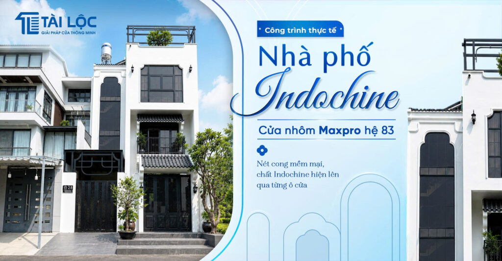 Công trình thực tế cửa nhôm Maxpro cao cấp cho villa Indochine Công trình thực tế cửa nhôm Maxpro cao cấp cho villa Indochine