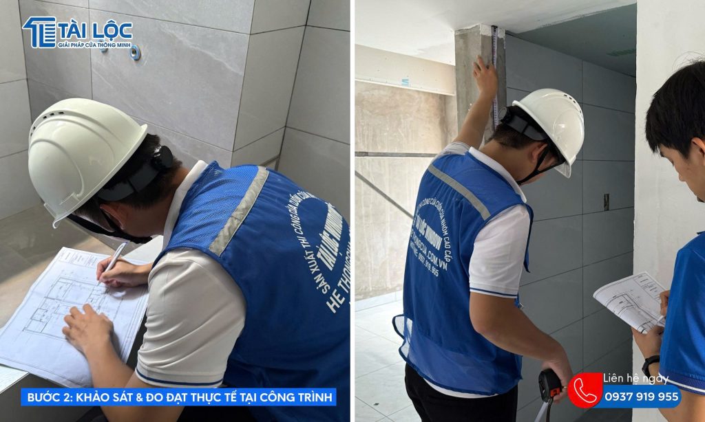 Bước 2: Khảo sát và đo đạc thực tế tại công trình Bước 2: Khảo sát và đo đạc thực tế tại công trình